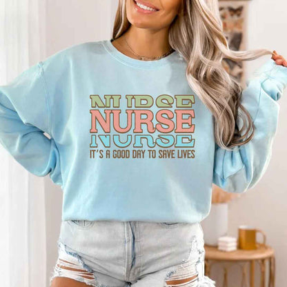 It's A Good Day To Save Lives Nurse Sweatshirt