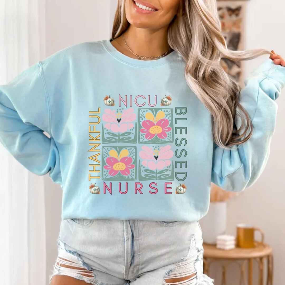 Thankful & Blessed Nicu Neonatal Nurse Fall Sweatshirt