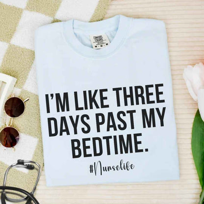 I'm Three Days Past My Bedtime Funny T-shirt