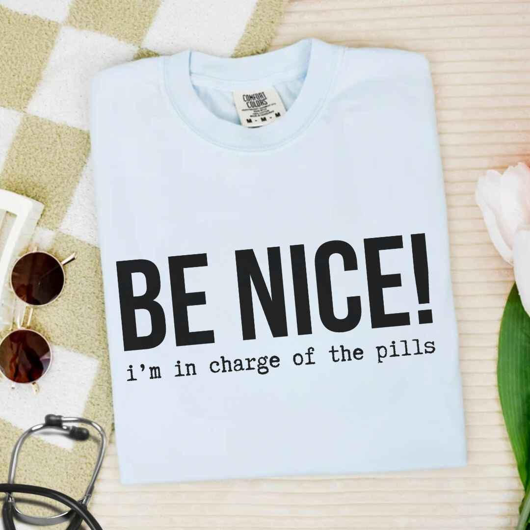 Be Nice Funny T-shirt