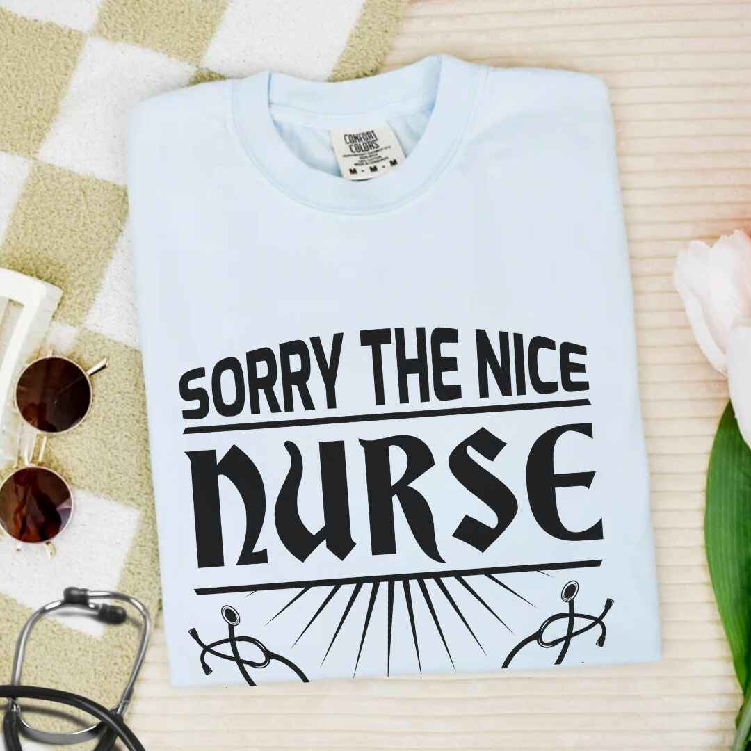 The Nice Nurse Is On Vacation Funny T-shirt