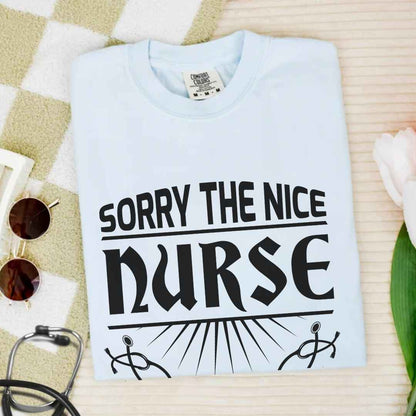 The Nice Nurse Is On Vacation Funny T-shirt