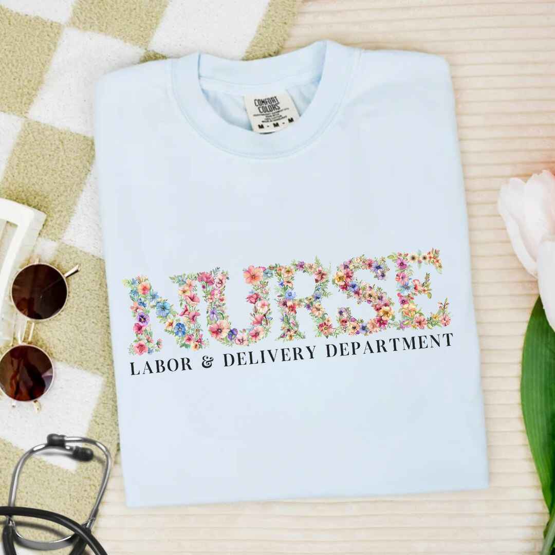 Labor And Delivery L&D Nurse Labor And Delivery Department Floral T-shirt