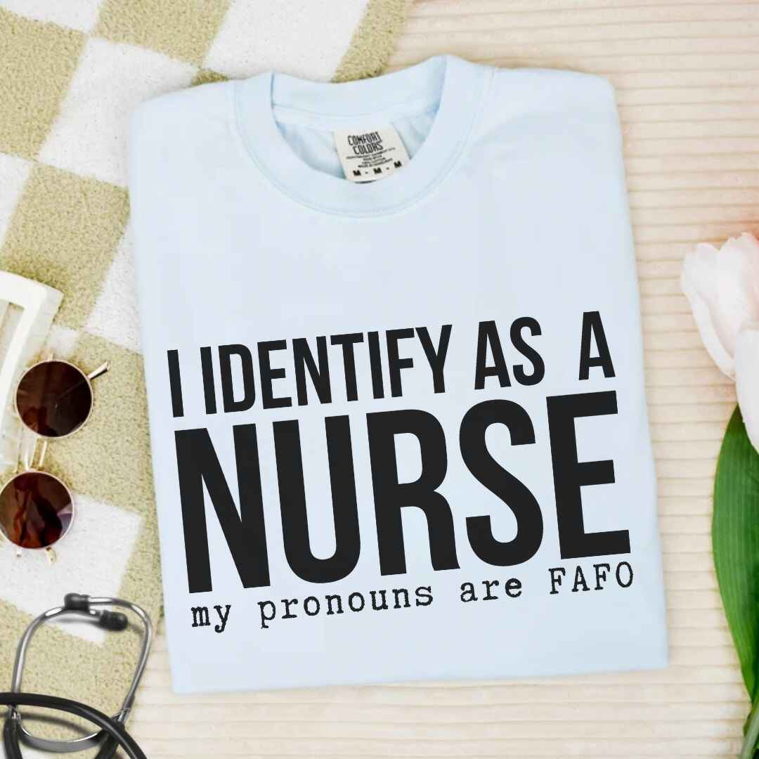 I Identify As A Nurse Funny T-shirt