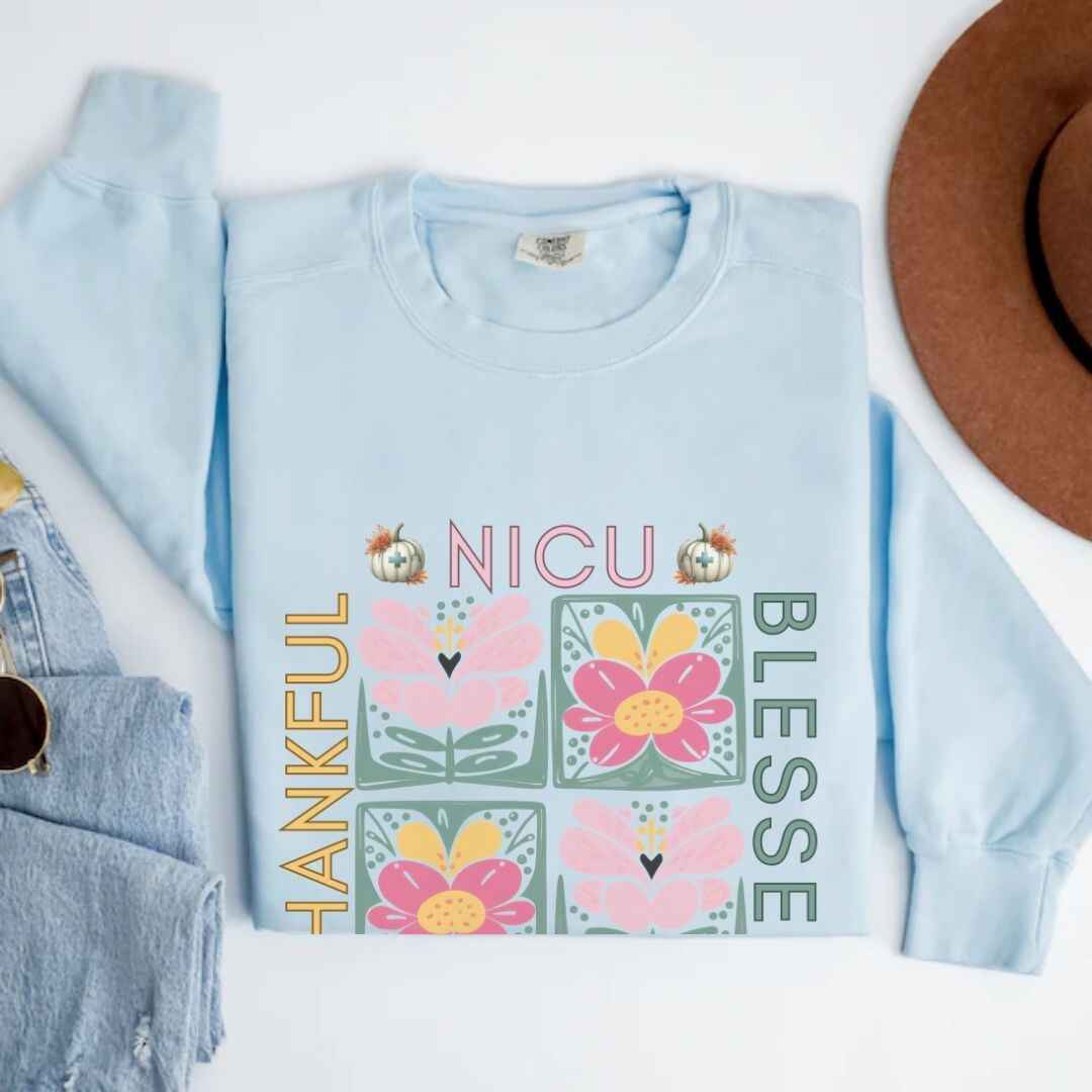 Thankful & Blessed Nicu Neonatal Nurse Fall Sweatshirt