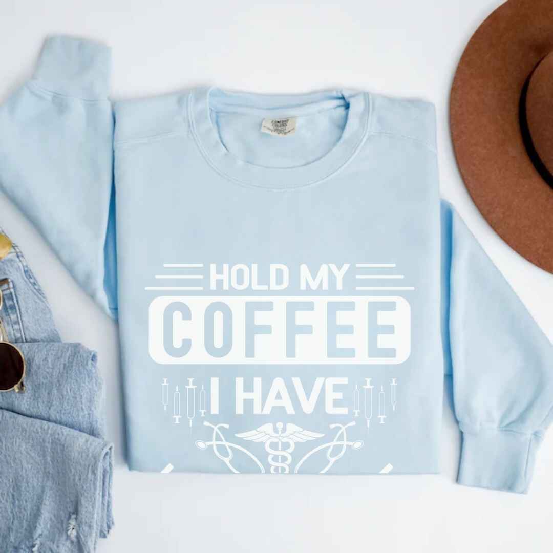 Hold My Coffee Funny Sweatshirt