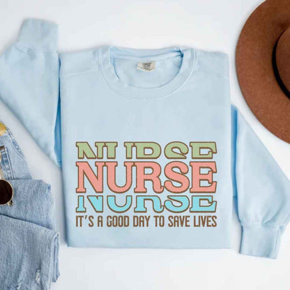 It's A Good Day To Save Lives Nurse Sweatshirt