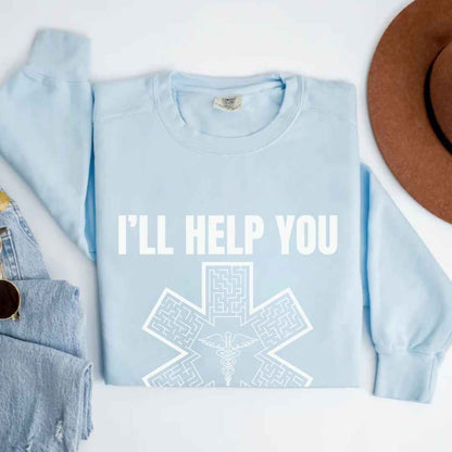 I'll Help You Get Through Medical Symbol Sweatshirt