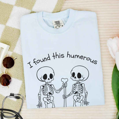 I Found This Humerous Funny Skeleton Nurse T-shirt