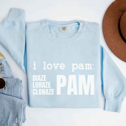 I Love Pam Funny Sweatshirt