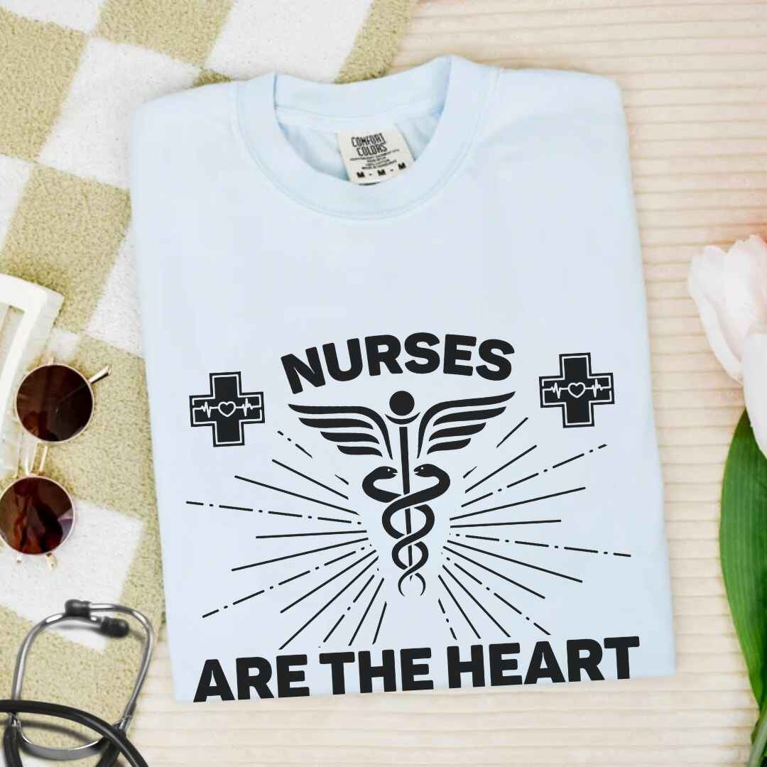 Nurses Are The Heart Of Healthcare T-shirt