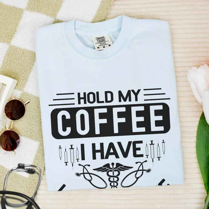 Hold My Coffee Funny T-shirt