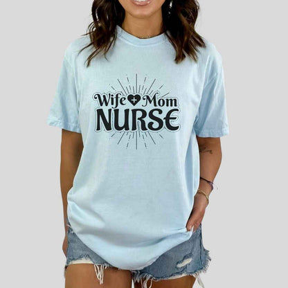 Wife, Mom, Nurse Sun Rays T-shirt