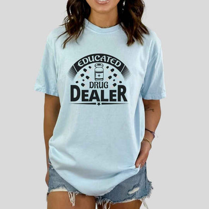 Educated Drug Dealer Funny T-shirt