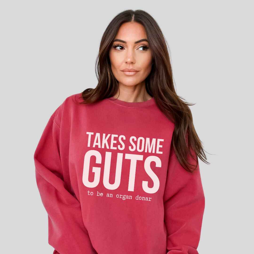Takes Some Guts Sweatshirt