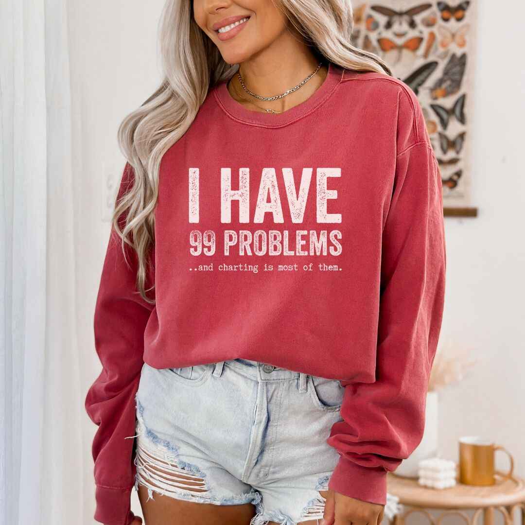 99 Problems Sweatshirt