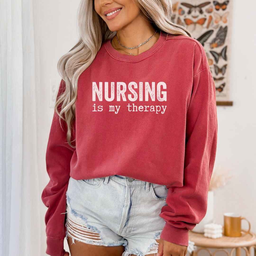 Nursing is my Therapy Sweatshirt