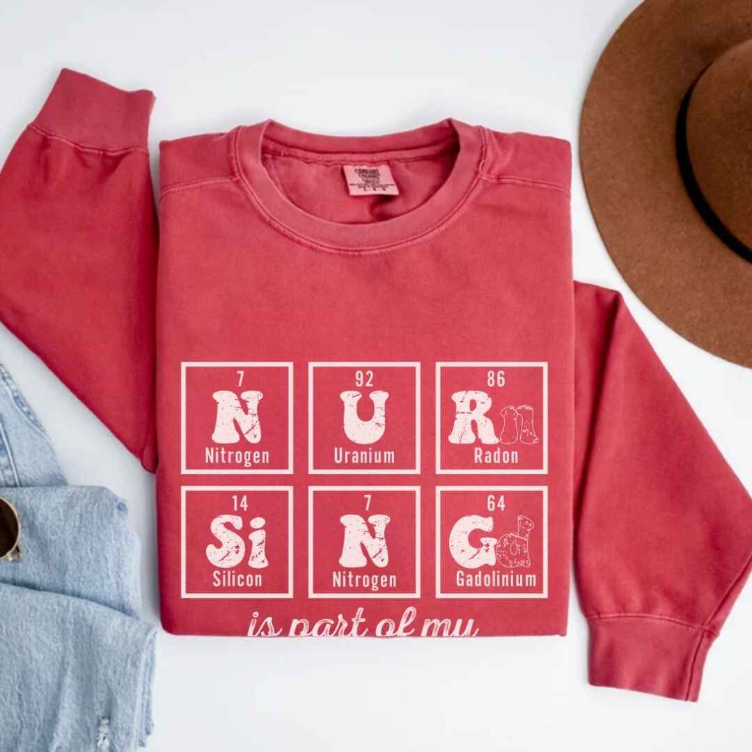 Nursing Is Part Of My Chemistry Sweatshirt