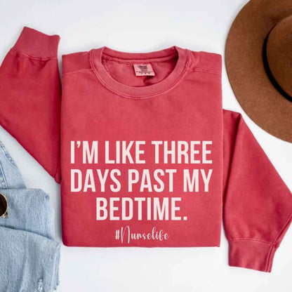 I'm Three Days Past My Bedtime Funny Sweatshirt