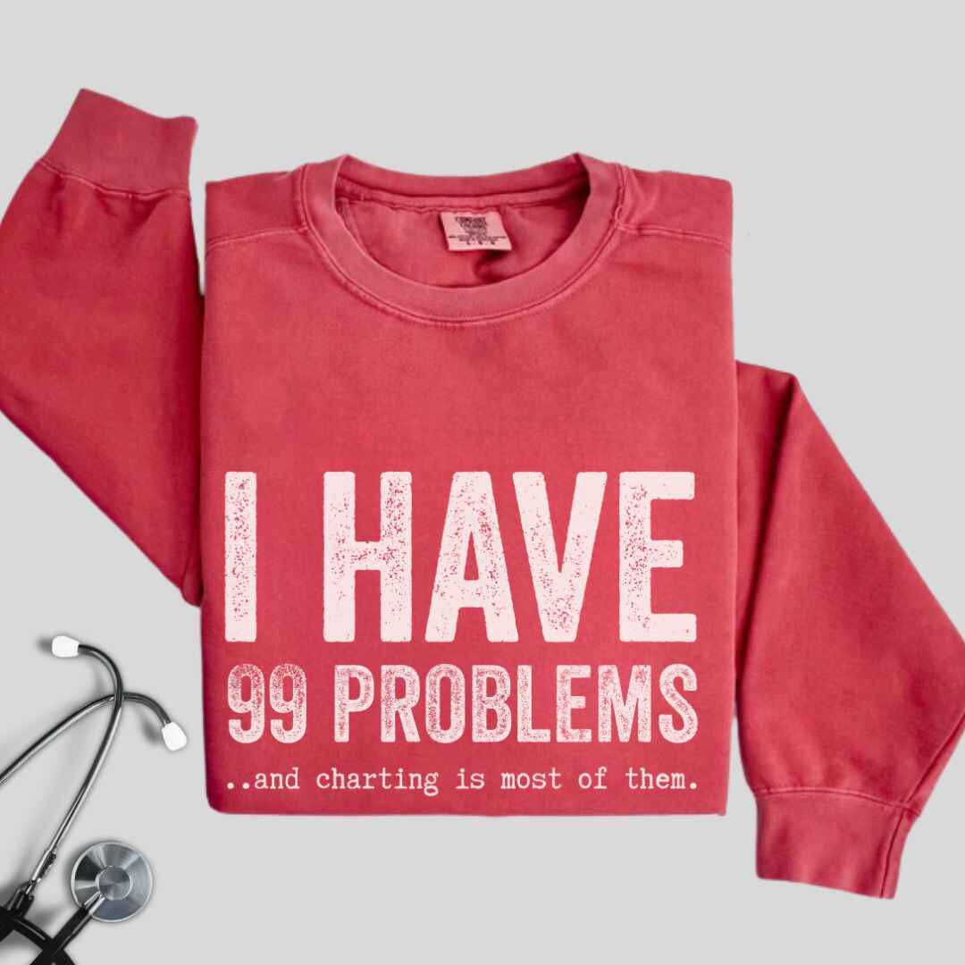 99 Problems Sweatshirt