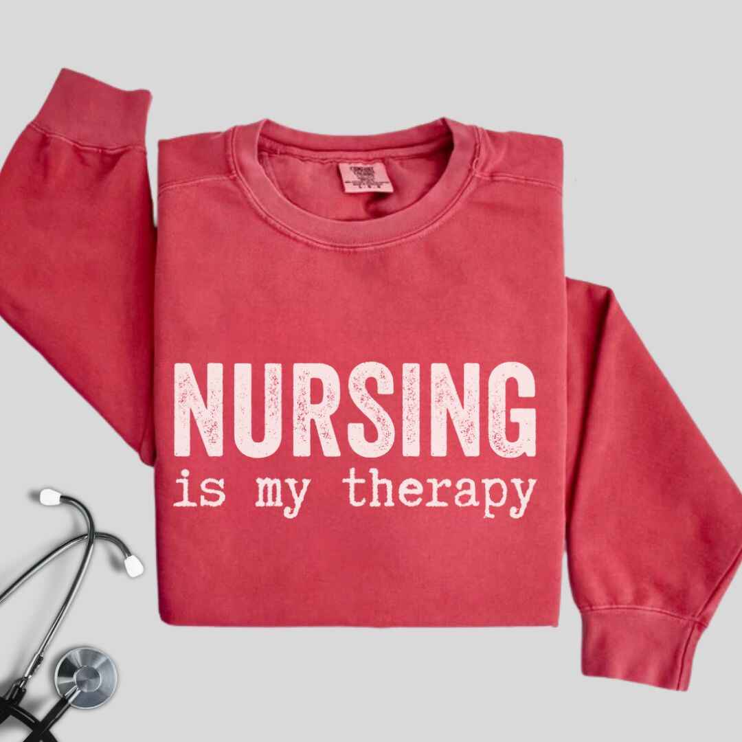 Nursing is my Therapy Sweatshirt
