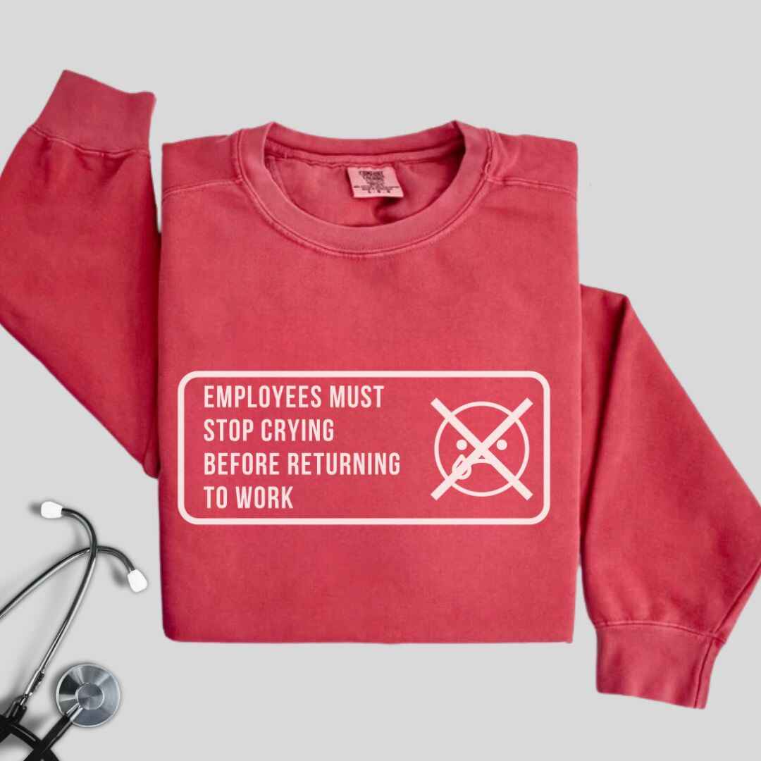 Stop Crying Sweatshirt