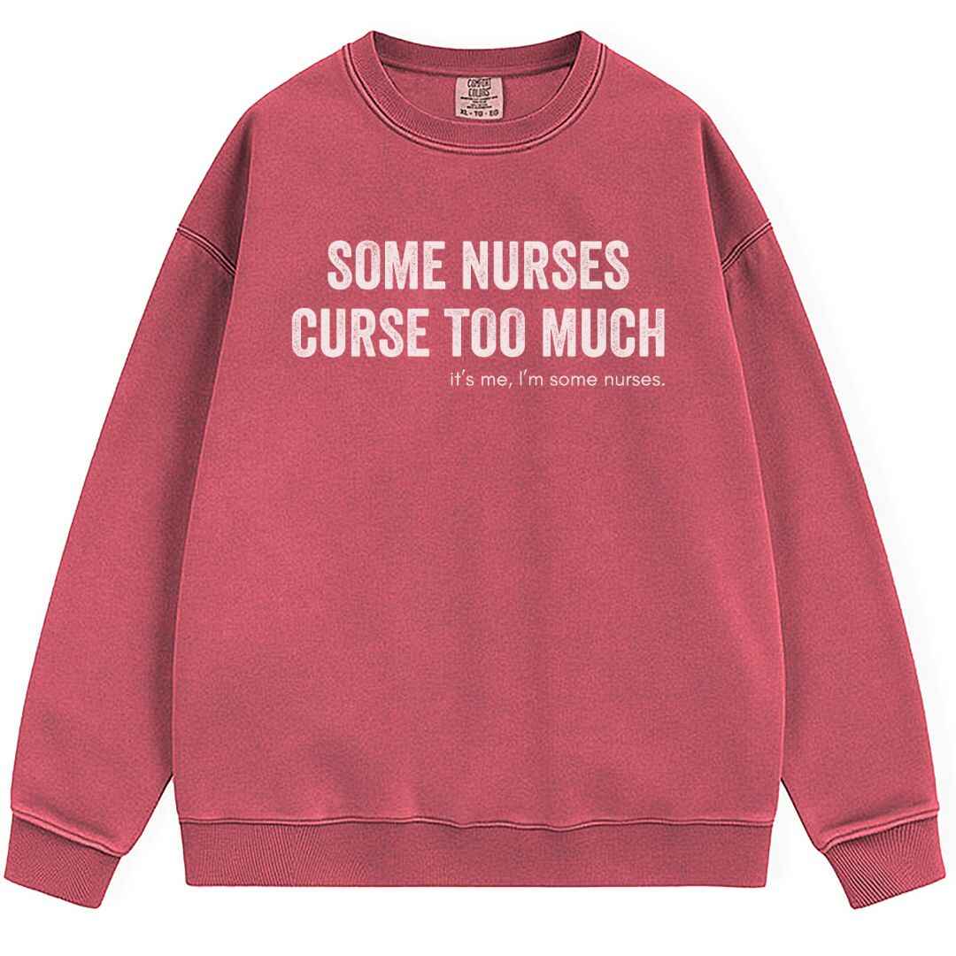 Curse Too Much Sweatshirt