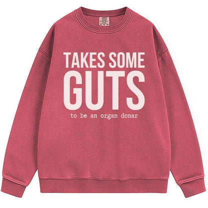 Takes Some Guts Sweatshirt