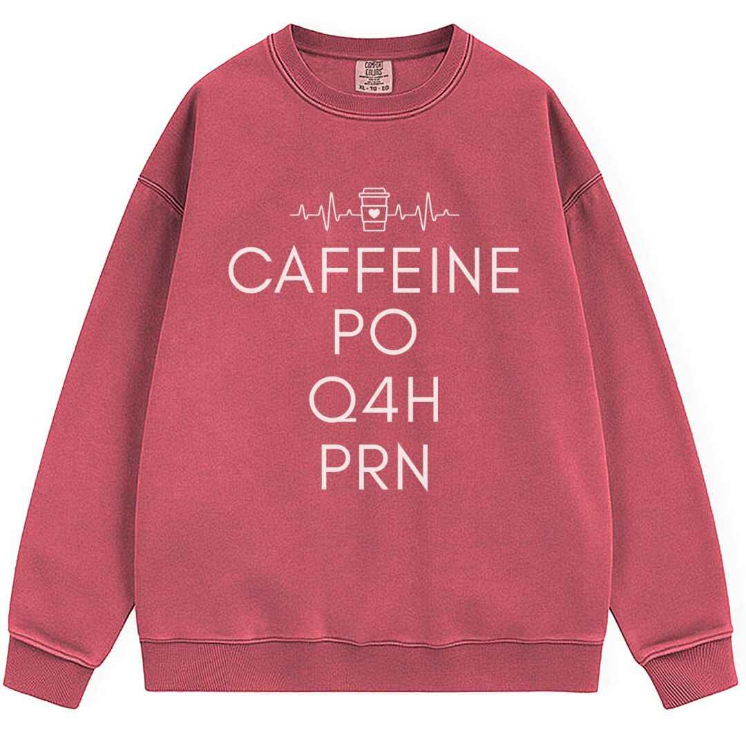 Caffeine, PO, Q4H, PRN Sweatshirt