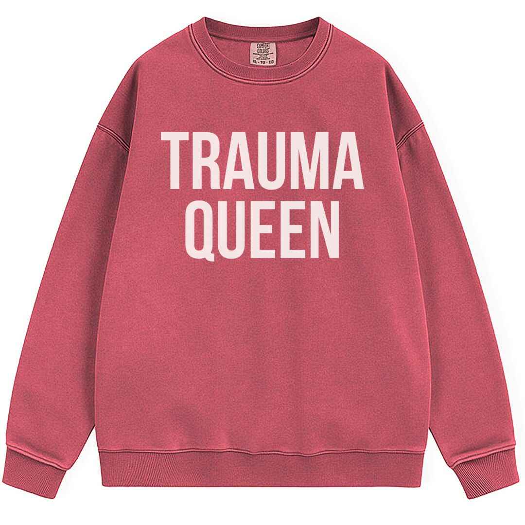 Trauma Queen Sweatshirt