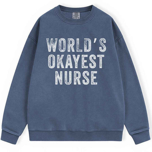 Okayest Nurse Sweatshirt