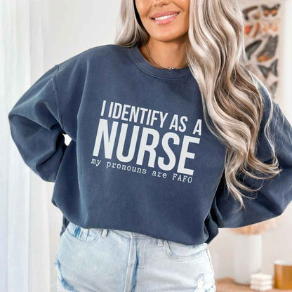 I Identify As A Nurse Funny Sweatshirt