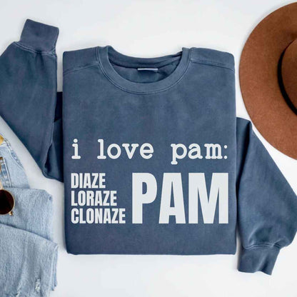 I Love Pam Funny Sweatshirt