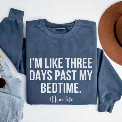 I'm Three Days Past My Bedtime Funny Sweatshirt