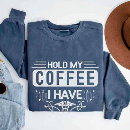 Hold My Coffee Funny Sweatshirt