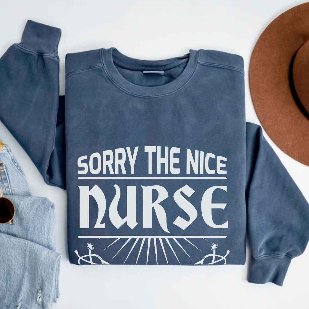 The Nice Nurse Is On Vacation Funny Sweatshirt