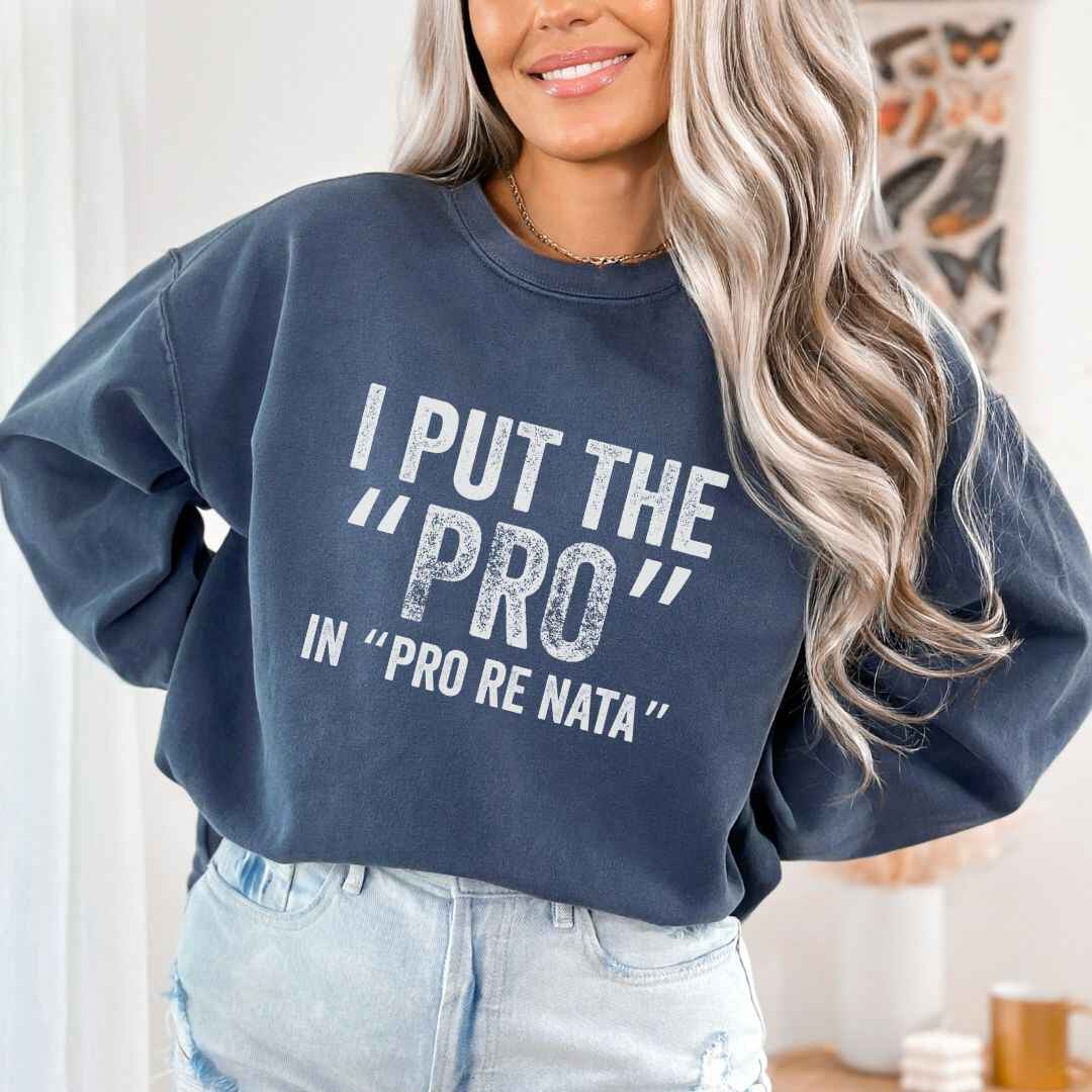 I Put The The Pro Sweatshirt