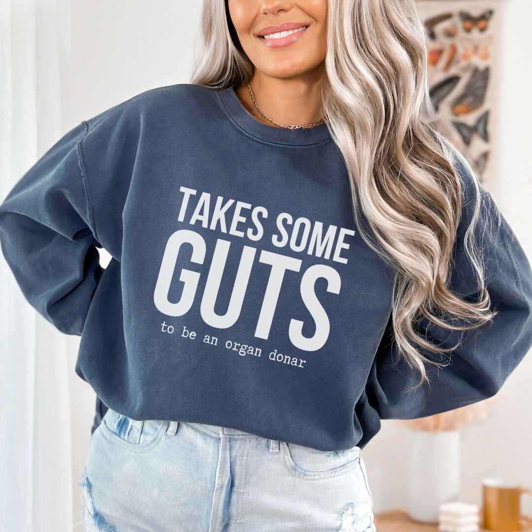 Takes Some Guts Sweatshirt