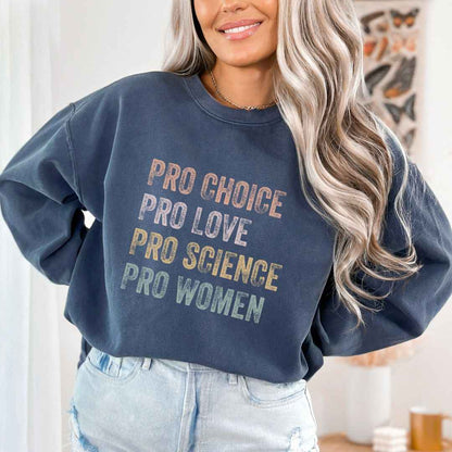 Pro Choice, Love Sweatshirt
