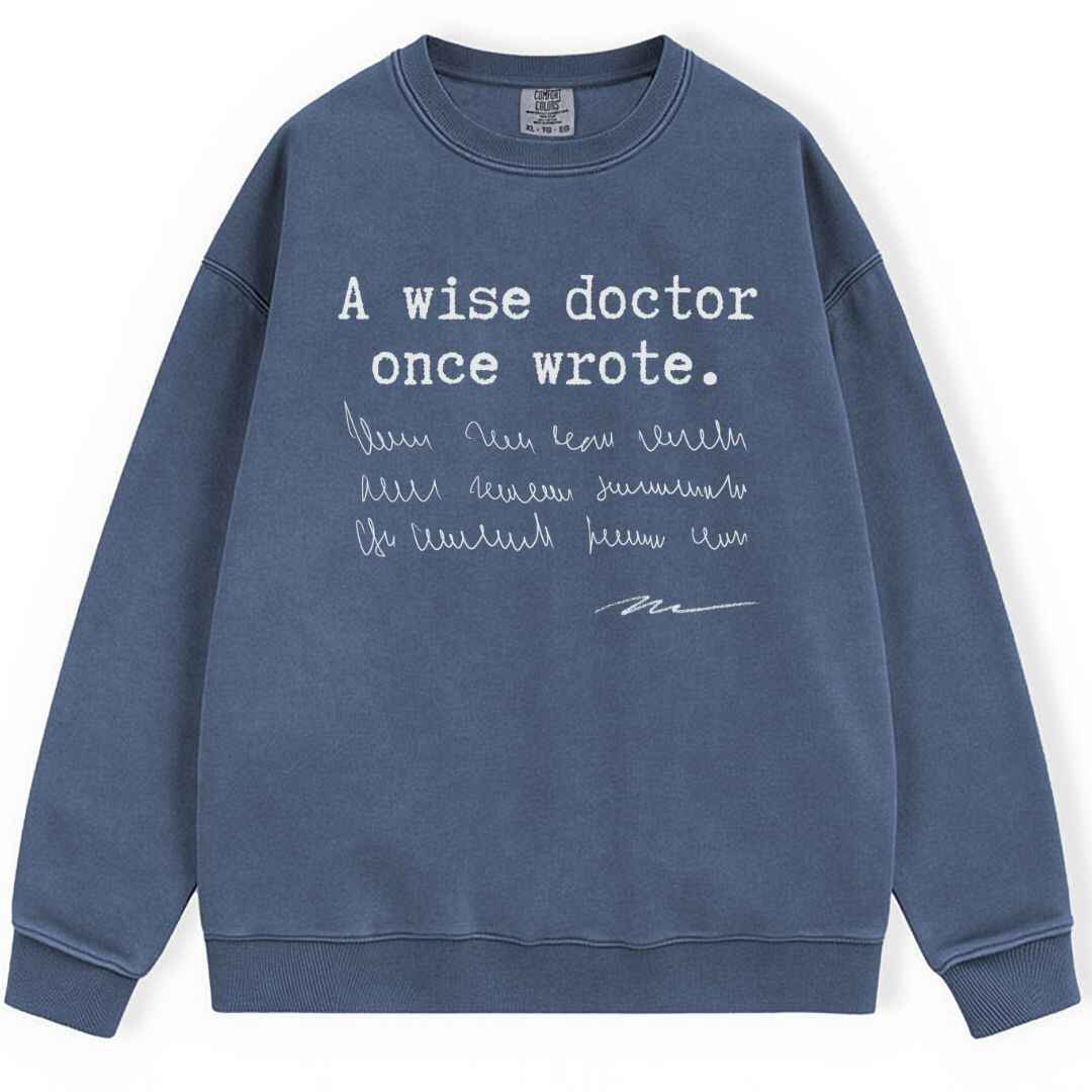 A Wise Doctor Sweatshirt