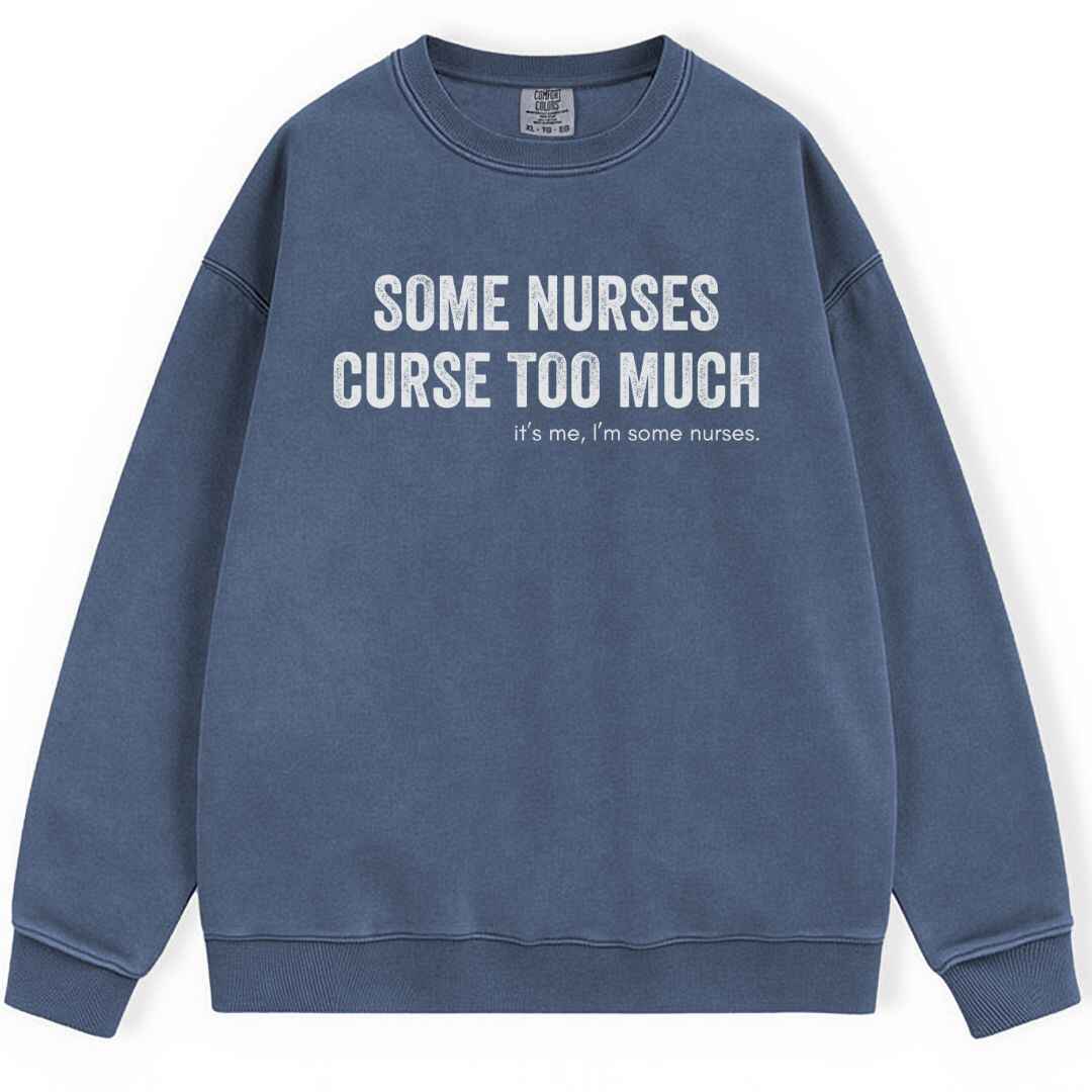 Curse Too Much Sweatshirt
