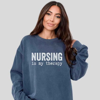 Nursing is my Therapy Sweatshirt