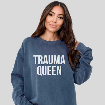 Trauma Queen Sweatshirt
