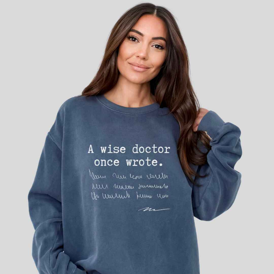 A Wise Doctor Sweatshirt