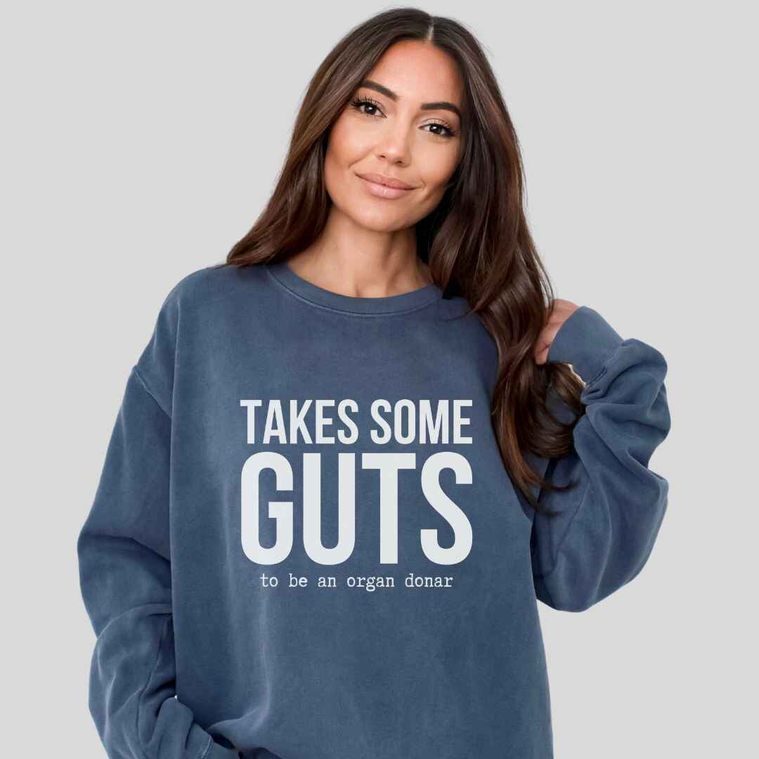 Takes Some Guts Sweatshirt