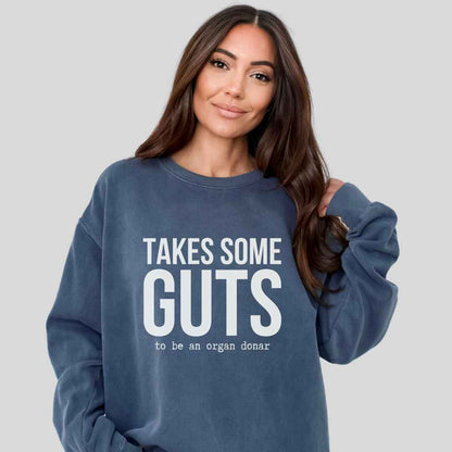 Takes Some Guts Sweatshirt