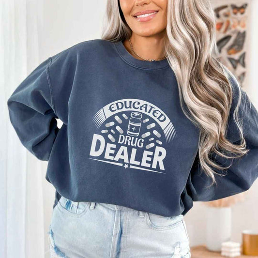 Educated Drug Dealer Funny Sweatshirt