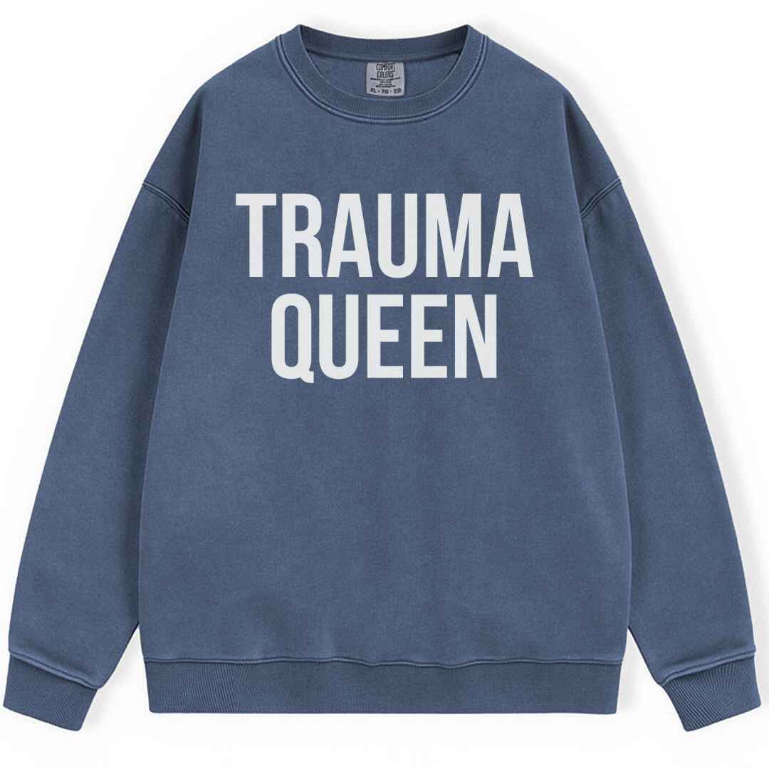 Trauma Queen Sweatshirt