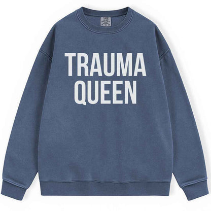 Trauma Queen Sweatshirt