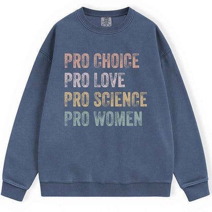 Pro Choice, Love Sweatshirt